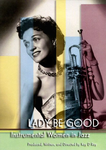 Lady Be Good: Instrumental Women In Jazz