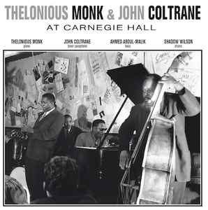 Thelonious Monk Quartet with John Coltrane at Carnegie Hall